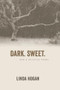 Dark. Sweet. (New & Selected Poems) by Linda Hogan, 9781566893619