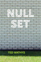 Null Set by Ted Mathys, 9781566894036