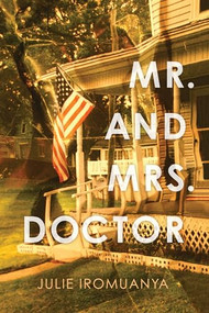 Mr. and Mrs. Doctor by Julie Iromuanya, 9781566893978