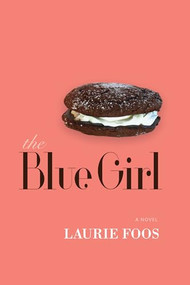 The Blue Girl by Laurie Foos, 9781566893992