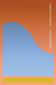 Songs from a Mountain by Amanda  Nadelberg, 9781566894340