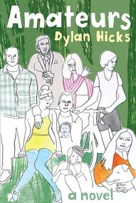 Amateurs by Dylan Hicks, 9781566894326
