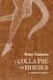 A Collapse of Horses by Brian Evenson, 9781566894135