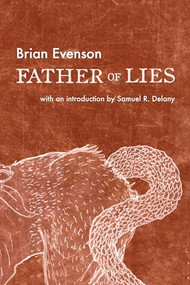 Father of Lies by Brian Evenson, Samuel R Delany, 9781566894159