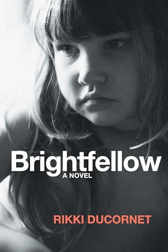 Brightfellow by Rikki Ducornet, 9781566894401