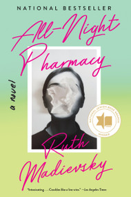 All-Night Pharmacy (A Novel) - 9781646222254 by Ruth Madievsky, 9781646222254
