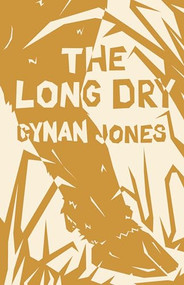 The Long Dry by Cynan Jones, 9781566894654