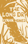 The Long Dry by Cynan Jones, 9781566894654
