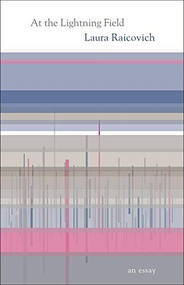 At the Lightning Field by Laura Raicovich, 9781566894661