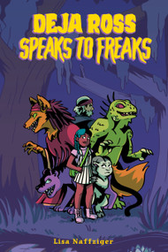 Deja Ross Speaks to Freaks by Lisa Naffziger, 9781603095402