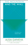 The Mountain and the Wall by Alisa Ganieva, Carol Apollonio, Ronald Meyer, 9781941920152