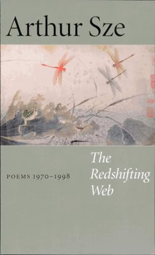 The Redshifting Web (New & Selected Poems) by Arthur Sze, 9781556590887