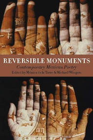 Reversible Monuments (Contemporary Mexican Poetry) (Spanish Edition) by Mónica de la Torre, Michael Wiegers, Alastair Reid, 9781556591594