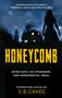 Honeycomb (Seven Days. Six Strangers. One Experimental Drug.) by S B Caves, 9781915523211