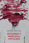 Incorrect Merciful Impulses by Camille Rankine, 9781556594908
