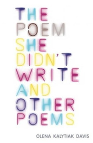 The Poem She Didn't Write and Other Poems - 9781556594601 by Olena Kalytiak Davis, 9781556594601