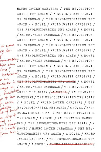 The Revolutionaries Try Again by Mauro Javier Cardenas, 9781566894463