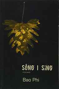 Sông I Sing by Bao Phi, 9781566892797