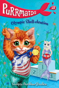 Purrmaids #15: Olympic Shell-ebration by Sudipta Bardhan-Quallen, Vivien Wu, 9780593807620
