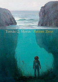 Patient Zero by Tomas Q. Morin, 9781556594939