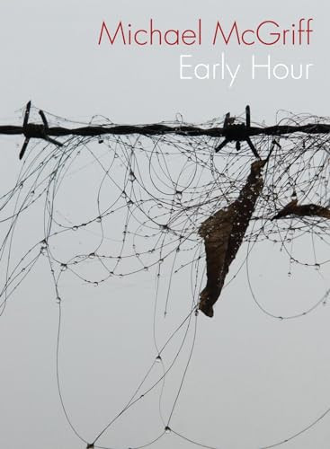 Early Hour by Michael McGriff, 9781556595073