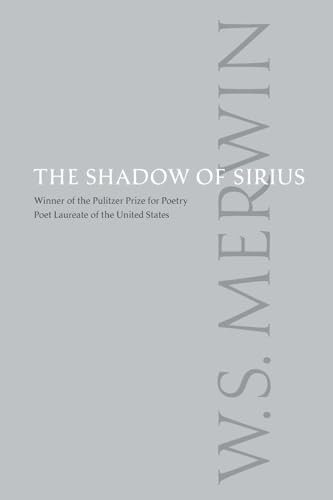 The Shadow of Sirius by W.S. Merwin, 9781556593109