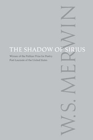 The Shadow of Sirius by W.S. Merwin, 9781556593109
