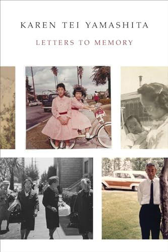 Letters to Memory by Karen Tei Yamashita, 9781566894876