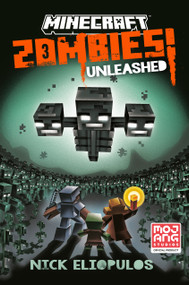 Minecraft: Zombies Unleashed! by Nick  Eliopulos, 9780593597828