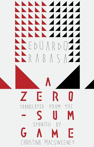 A Zero-Sum Game by Eduardo Rabasa, Christina MacSweeney, 9781941920381