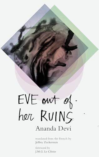 Eve Out of Her Ruins by Ananda Devi, Jeffrey Zuckerman, J.M.G. Le Clézio, 9781941920404
