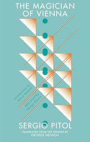 The Magician of Vienna by Sergio Pitol, George Henson, Mario Bellatin, Margo Glantz, 9781941920480