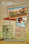 Fried & Convicted (Rehoboth Beach Uncorked) by Fay Jacobs, 9781612940939