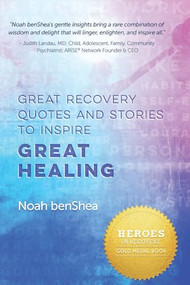 Great Recovery Quotes and Stories to Inspire Great Healing by Noah benShea, 9780997854329