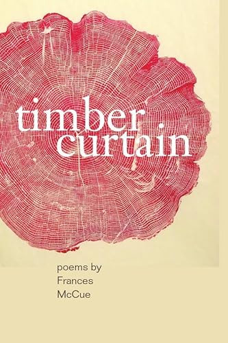 Timber Curtain by Frances McCue, 9781634059121