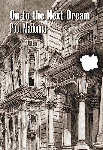 On to the Next Dream by Paul Madonna, 9780872867420