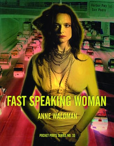 Fast Speaking Woman (Chants and Essays) by Anne Waldman, 9780872863163