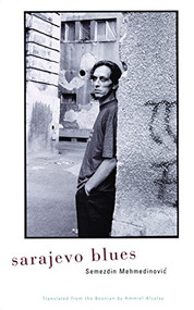 Sarajevo Blues by Semezdin Mehmedinovic, Ammiel Alcalay, 9780872863453