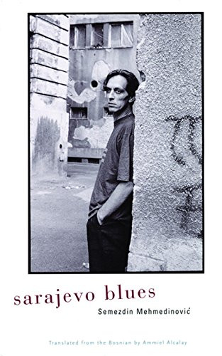 Sarajevo Blues by Semezdin Mehmedinovic, Ammiel Alcalay, 9780872863453
