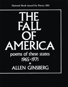 The Fall of America (Poems of These States 1965-1971) by Allen Ginsberg, 9780872860636