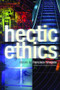 Hectic Ethics by Francisco Hinojosa, Kurt Hollander, 9780872863477