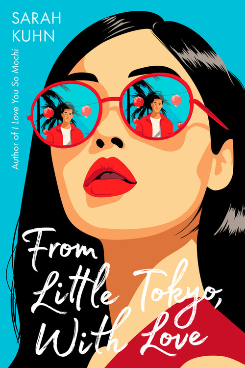 From Little Tokyo, with Love by Sarah Kuhn, 9780593327500