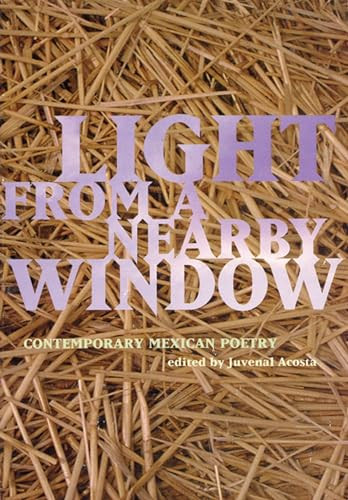Light from a Nearby Window (Contemporary Mexican Poetry) (Spanish Edition) by Juvenal Acosta, 9780872862814