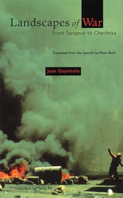 Landscapes of War (From Sarajevo to Chechnya) by Juan Goytisolo, Tariq Ali, Peter Bush, 9780872863736