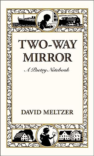 Two-Way Mirror (A Poetry Notebook) by David Meltzer, 9780872866508