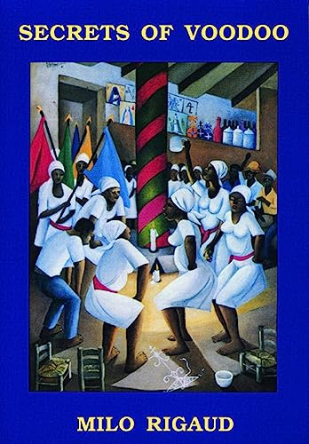 Secrets of Voodoo by Milo Rigaud, Robert Cross, 9780872861718