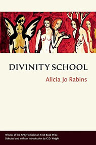 Divinity School by Alicia Jo Rabins, C.D. Wright, 9780986093890