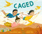 Caged - 9781984816368 by Kao Kalia Yang, Khou Vue, 9781984816368