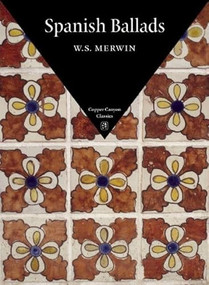 Spanish Ballads by W.S. Merwin, 9781556592782