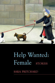 Help Wanted: Female by Sara  Pritchard, 9780983294481